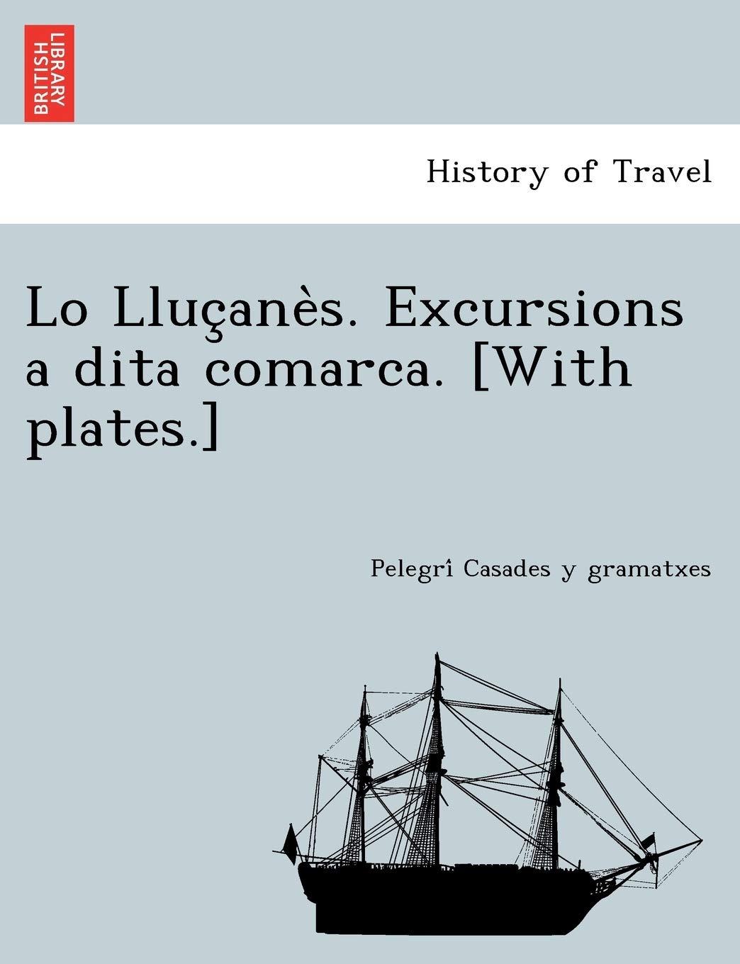 Lo Lluçanès. Excursions a dita comarca. Politics & History