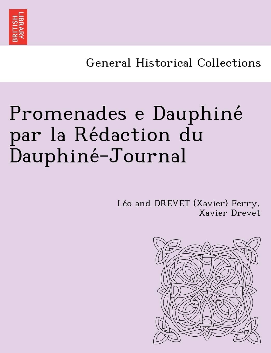 Promenades E Dauphine Par La Re Daction Du Dauphine -Journal Politics & History