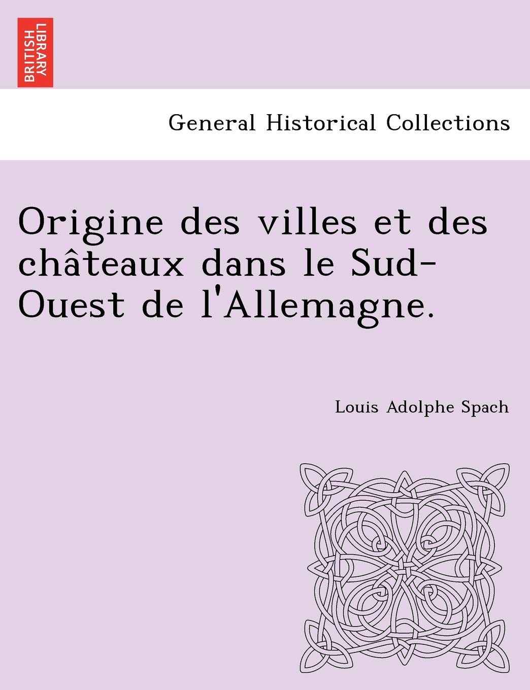 Origine des villes et des châteaux dans le Sud-Ouest de l'Allemagne. book