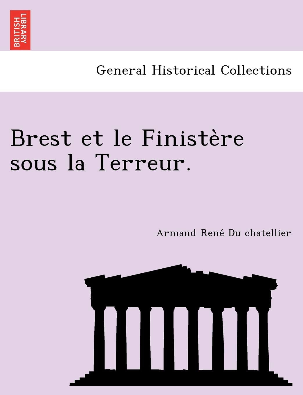 Brest Et Le Finiste Re Sous La Terreur. book