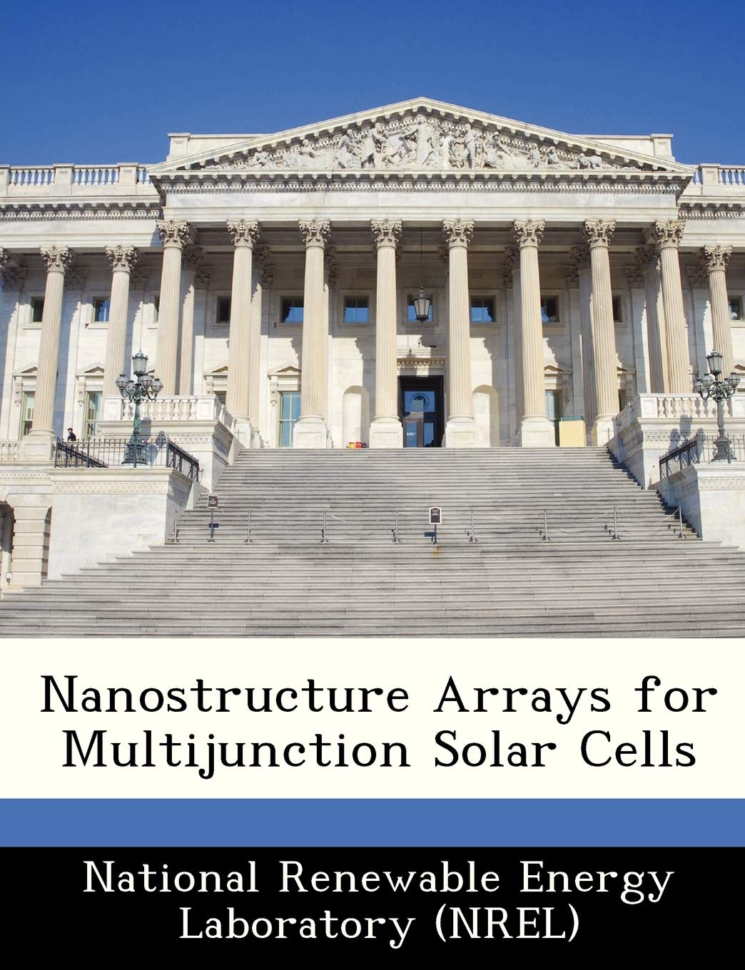 Nanostructure Arrays for Multijunction Solar Cells Politics & History