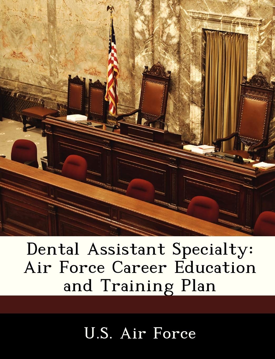 Dental Assistant Specialty: Air Force Career Education and Training Plan Politics & History