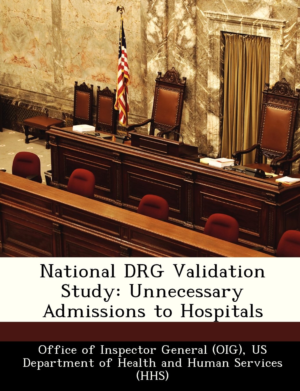 National Drg Validation Study: Unnecessary Admissions to Hospitals book