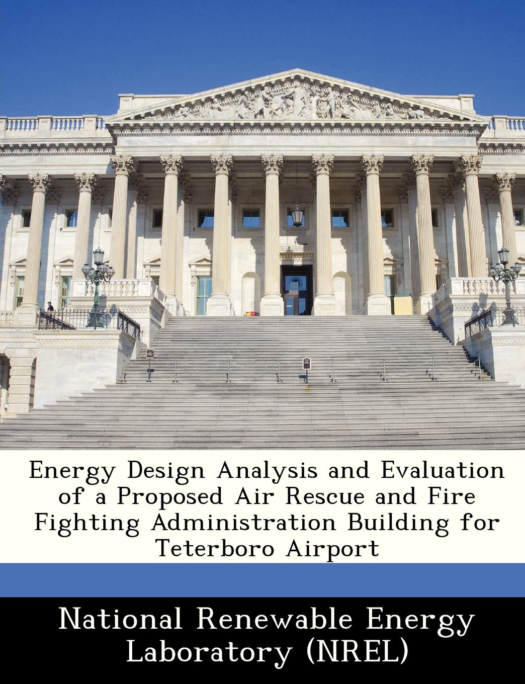 Energy Design Analysis and Evaluation of a Proposed Air Rescue and Fire Fighting Administration Building for Teterboro Airport Politics & History