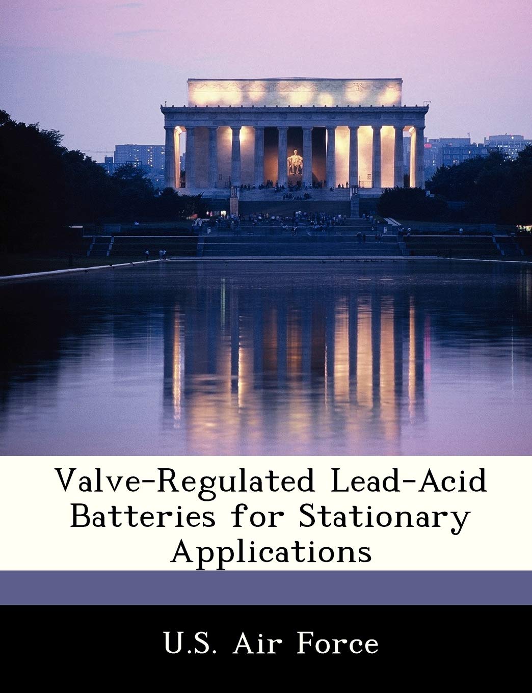 Valve-Regulated Lead-Acid Batteries for Stationary Applications Politics & History