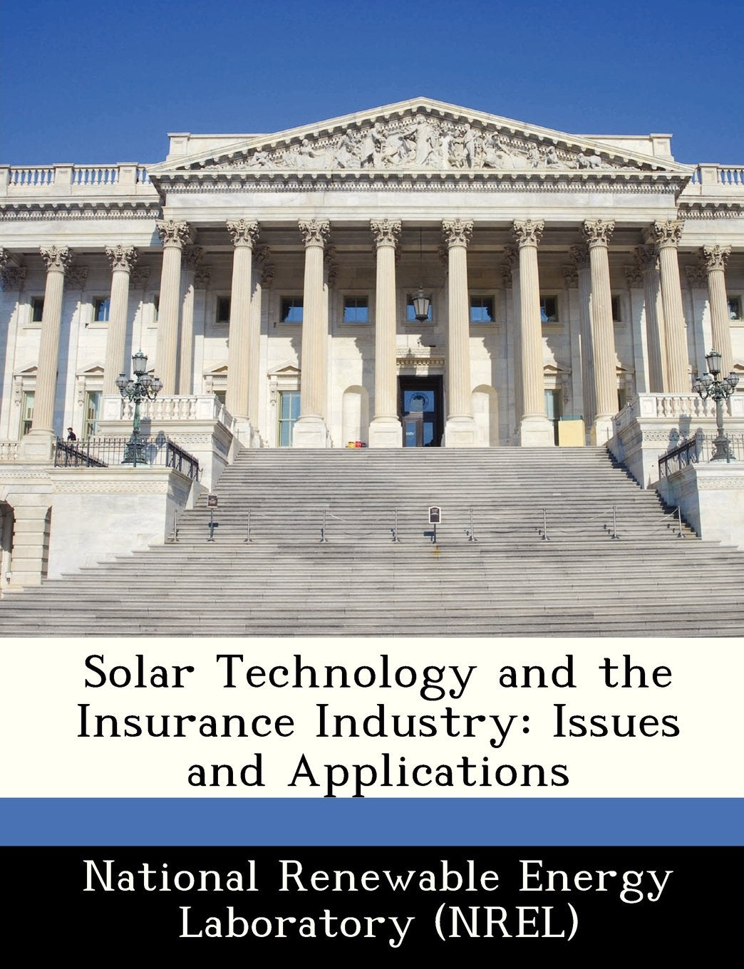 Solar Technology and the Insurance Industry: Issues and Applications Politics & History