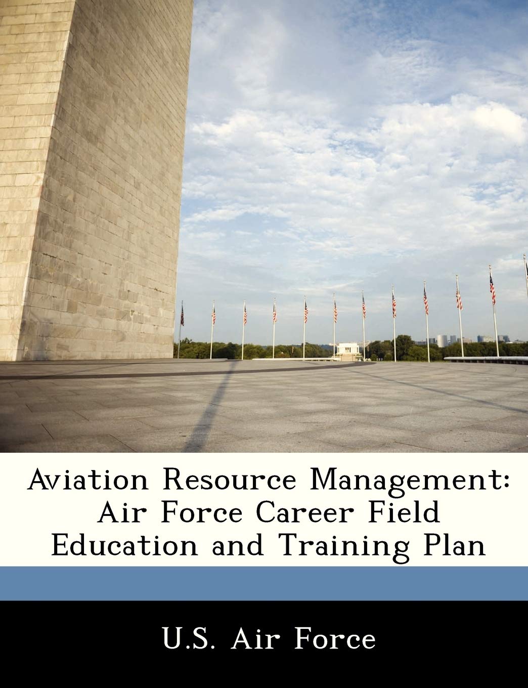 Aviation Resource Management: Air Force Career Field Education and Training Plan Politics & History
