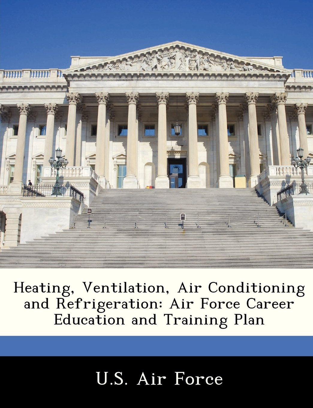Heating, Ventilation, Air Conditioning and Refrigeration: Air Force Career Education and Training Plan Hobbies & Crafts