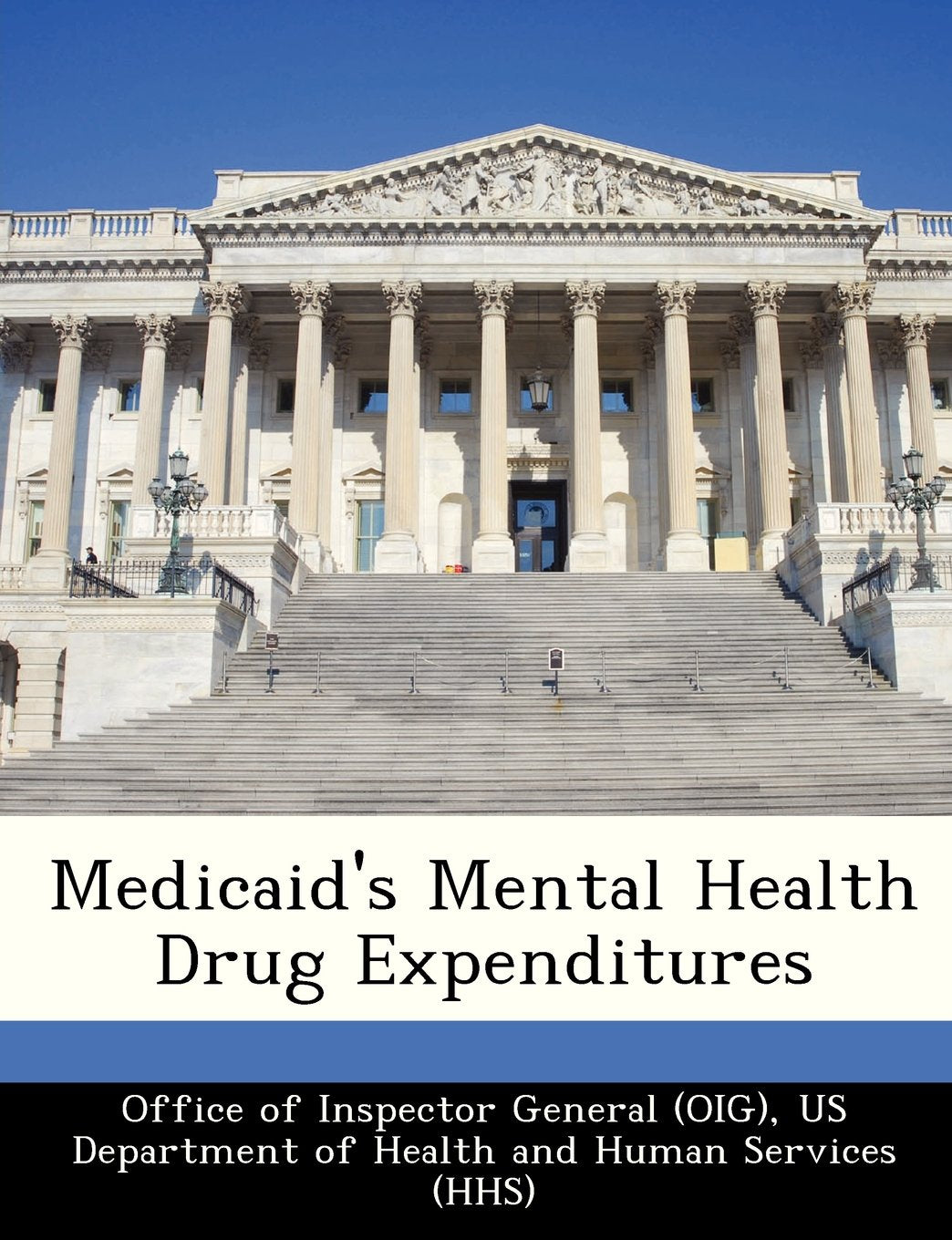 Medicaid's Mental Health Drug Expenditures Politics & History