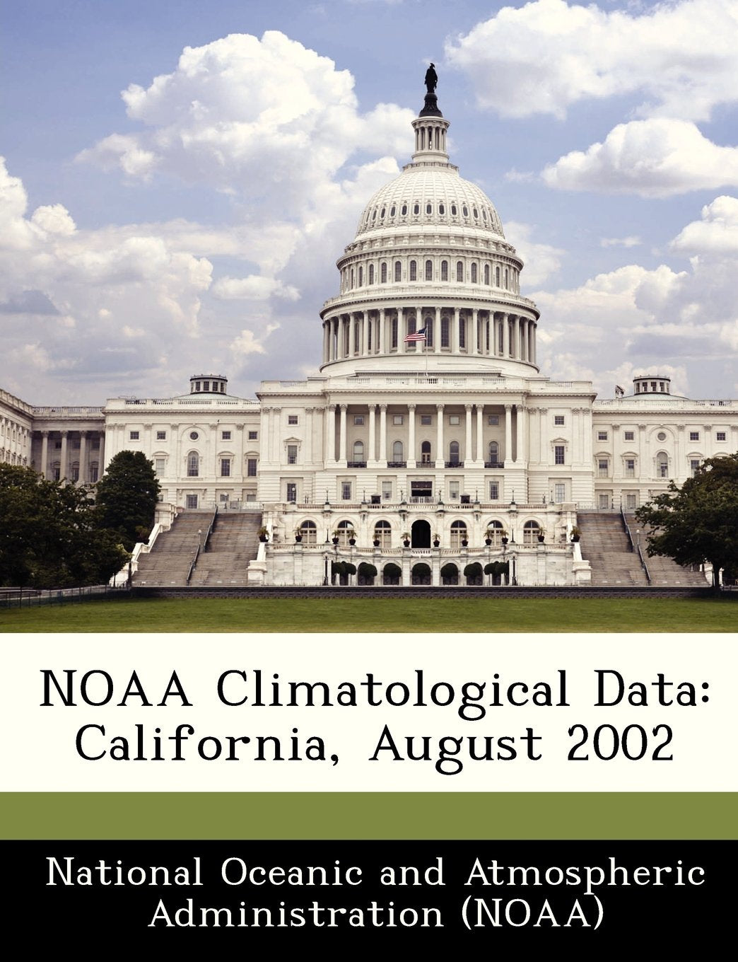Noaa Climatological Data: California, August 2002 Politics & History