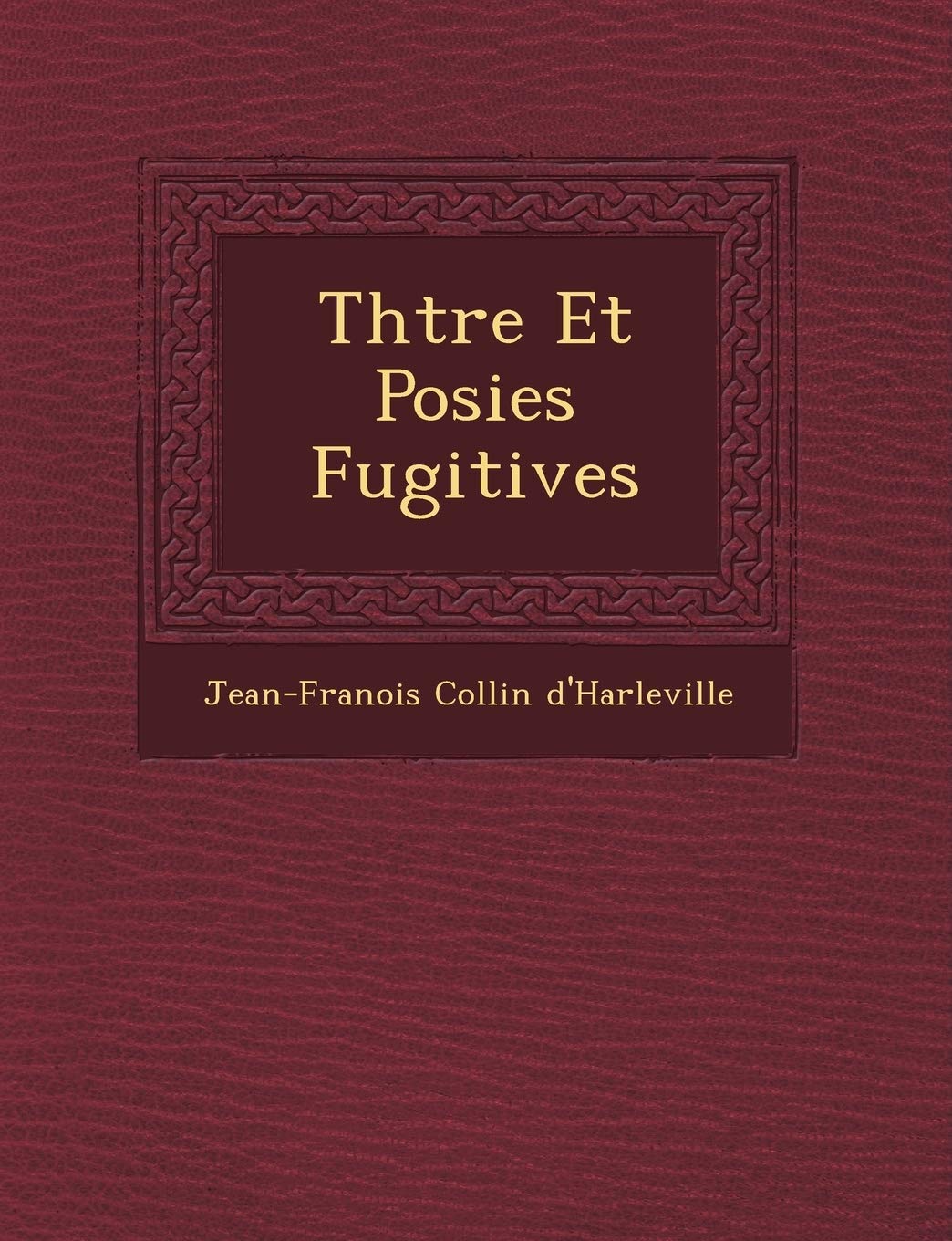 Th Tre Et Po Sies Fugitives book