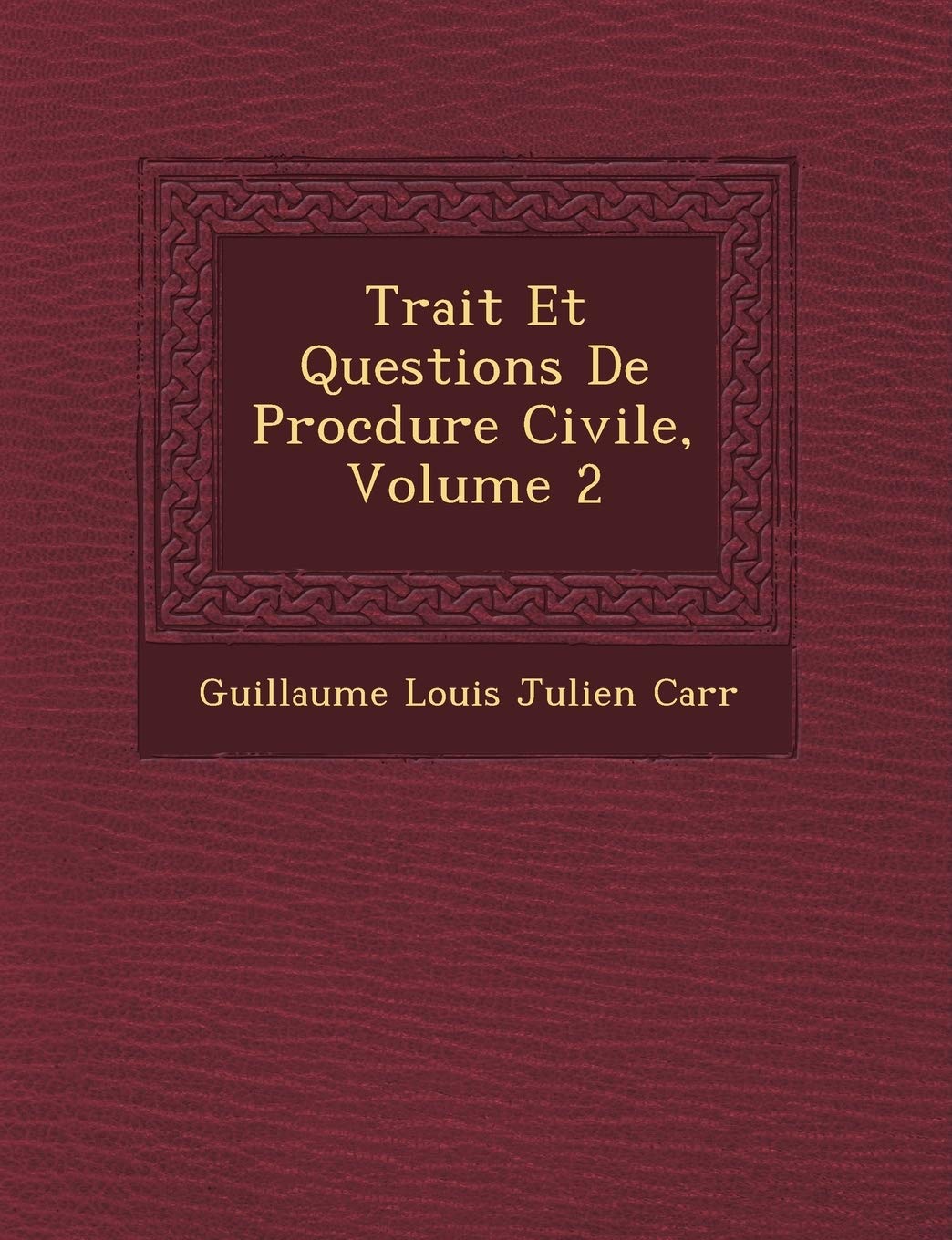 Trait Et Questions de Proc Dure Civile, Volume 2 book