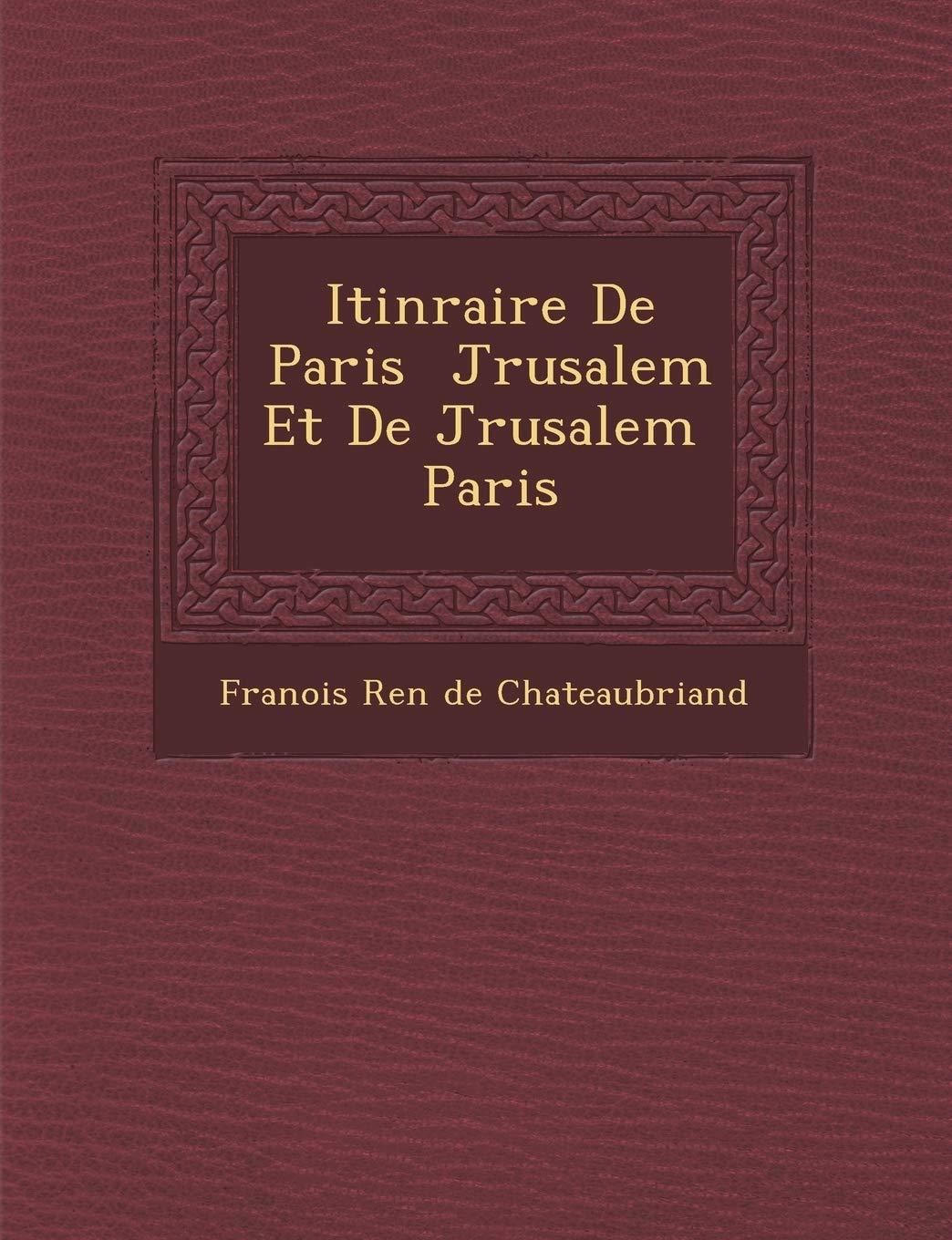 Itin Raire de Paris J Rusalem Et de J Rusalem Paris book