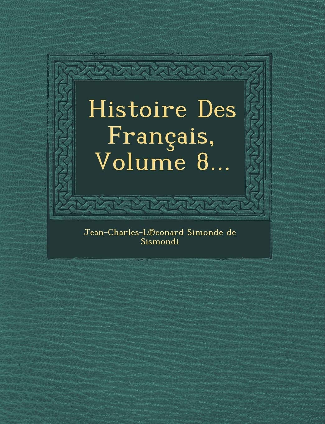 Histoire Des Francais, Volume 8... book
