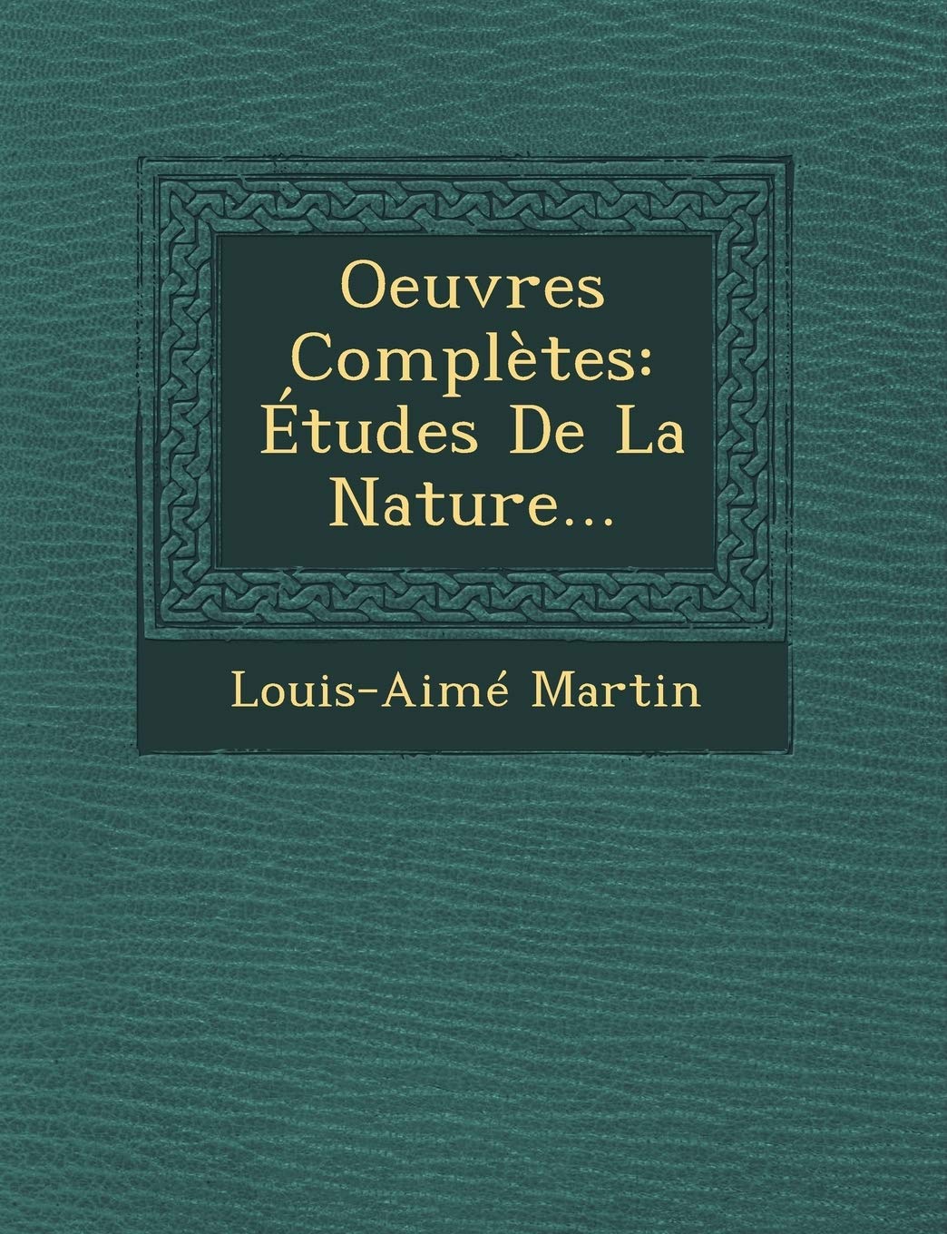 Oeuvres Completes: Etudes de La Nature... book