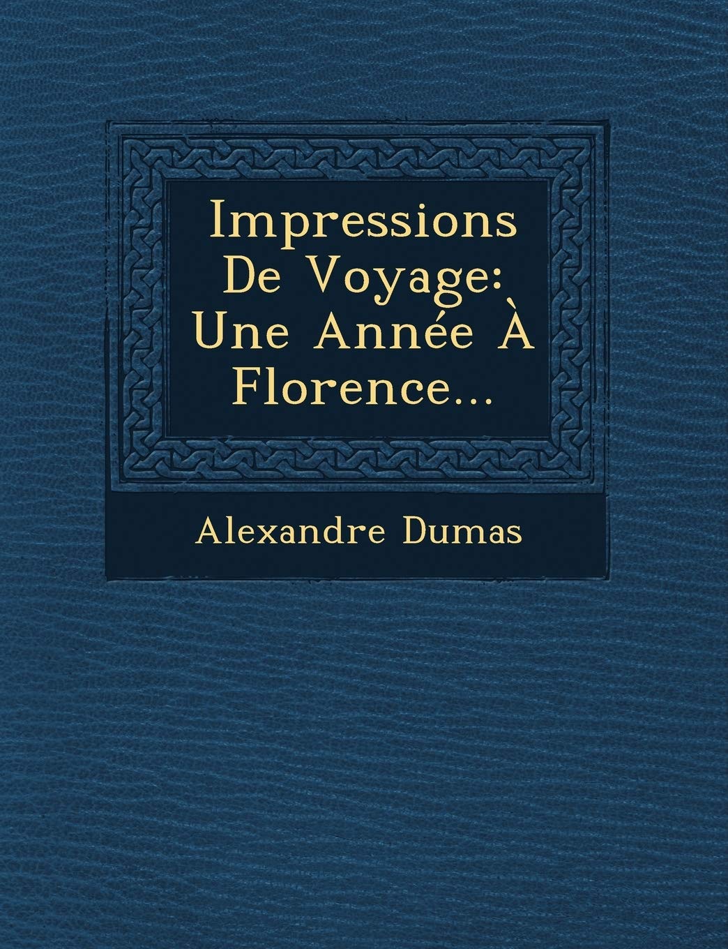 Impressions de Voyage: Une Annee a Florence... book