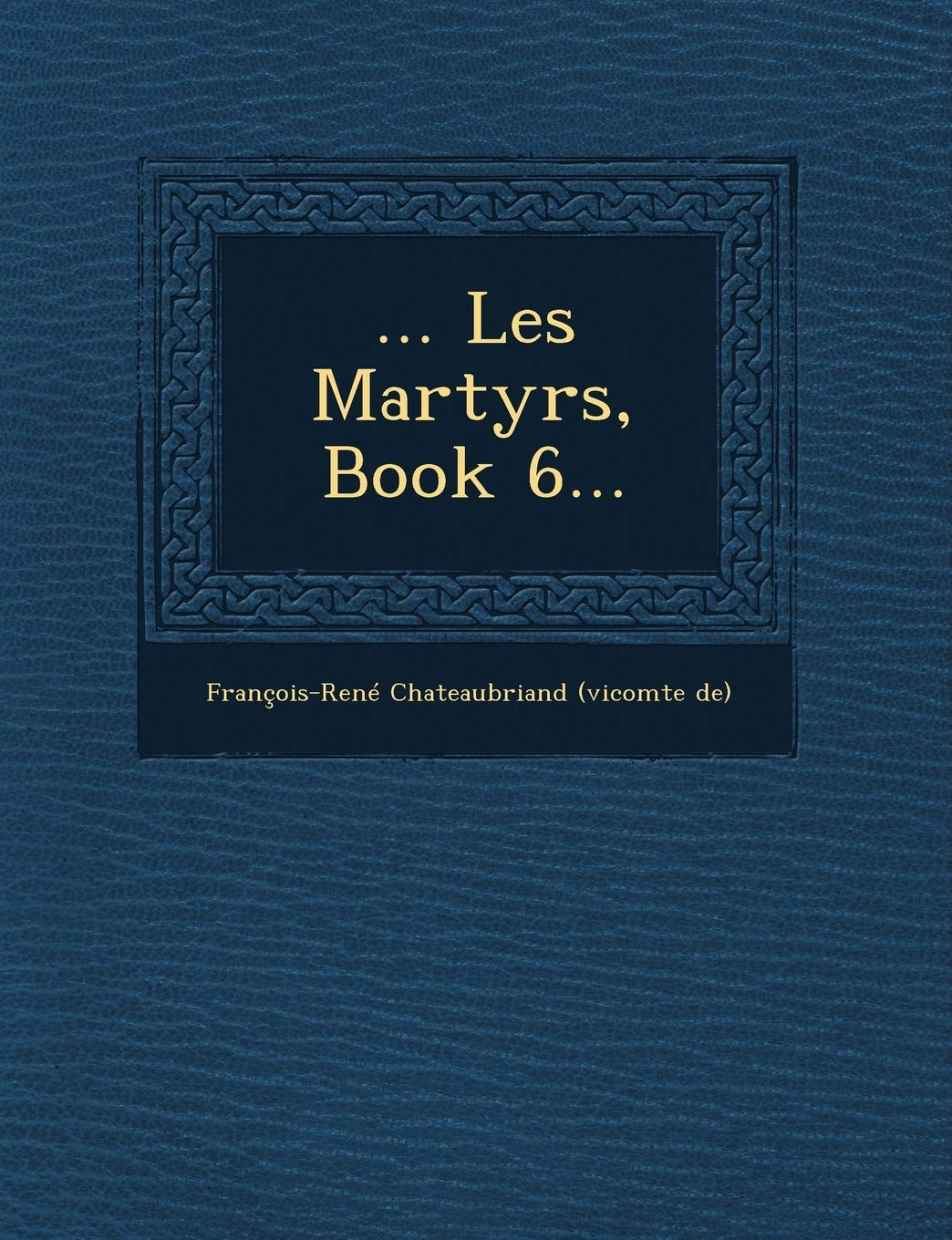 ... Les Martyrs, Book 6... book