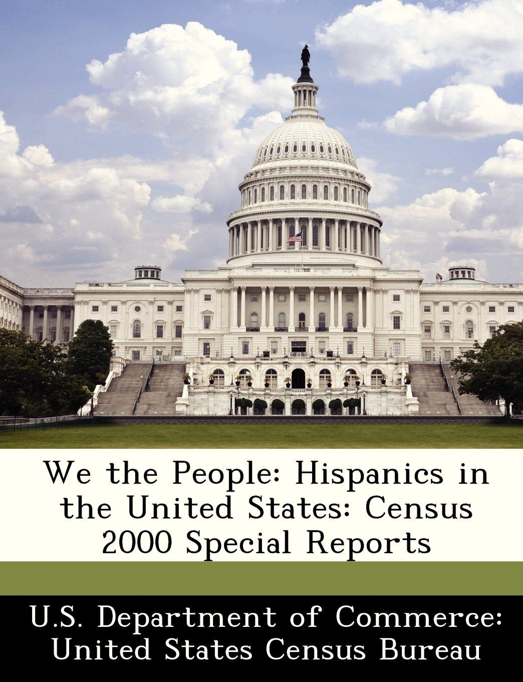 We the People: Hispanics in the United States: Census 2000 Special Reports Politics & History