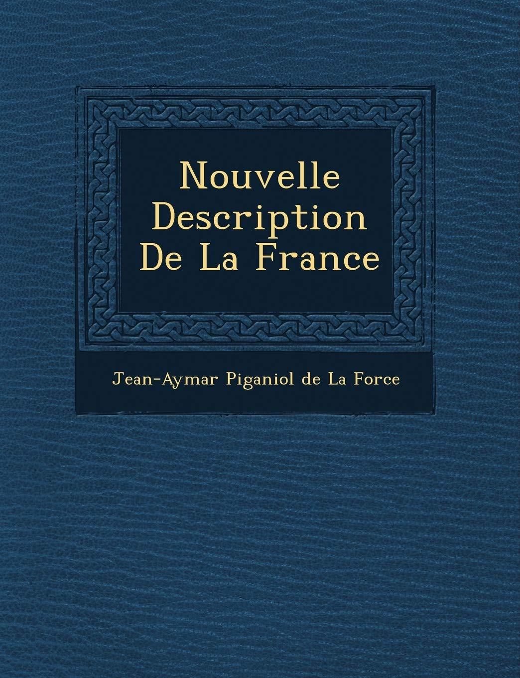 Nouvelle Description de La France book