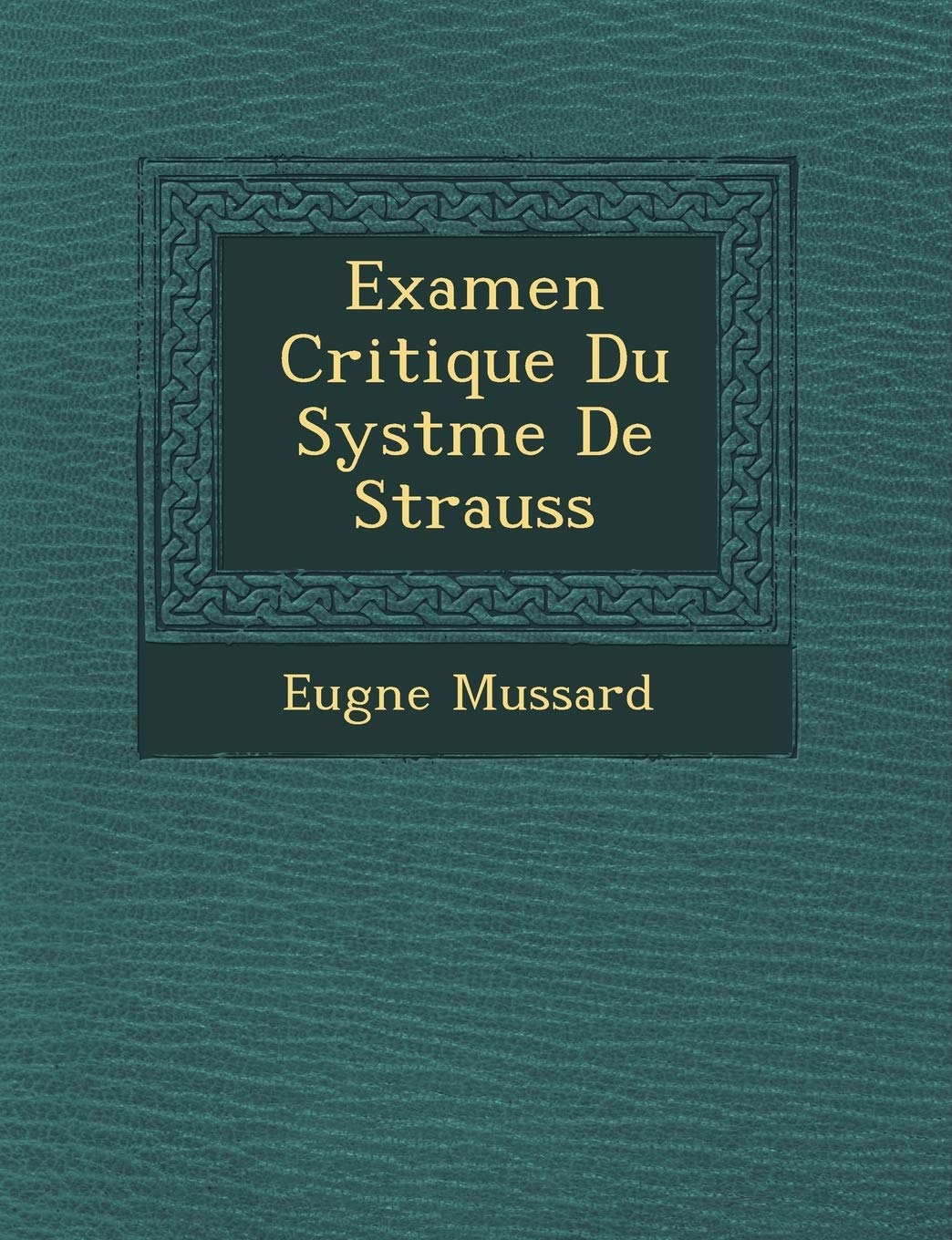 Examen Critique Du Syst Me de Strauss book