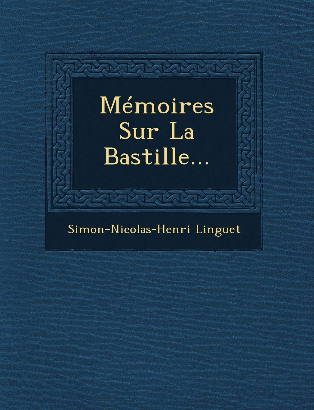 Memoires Sur La Bastille... book