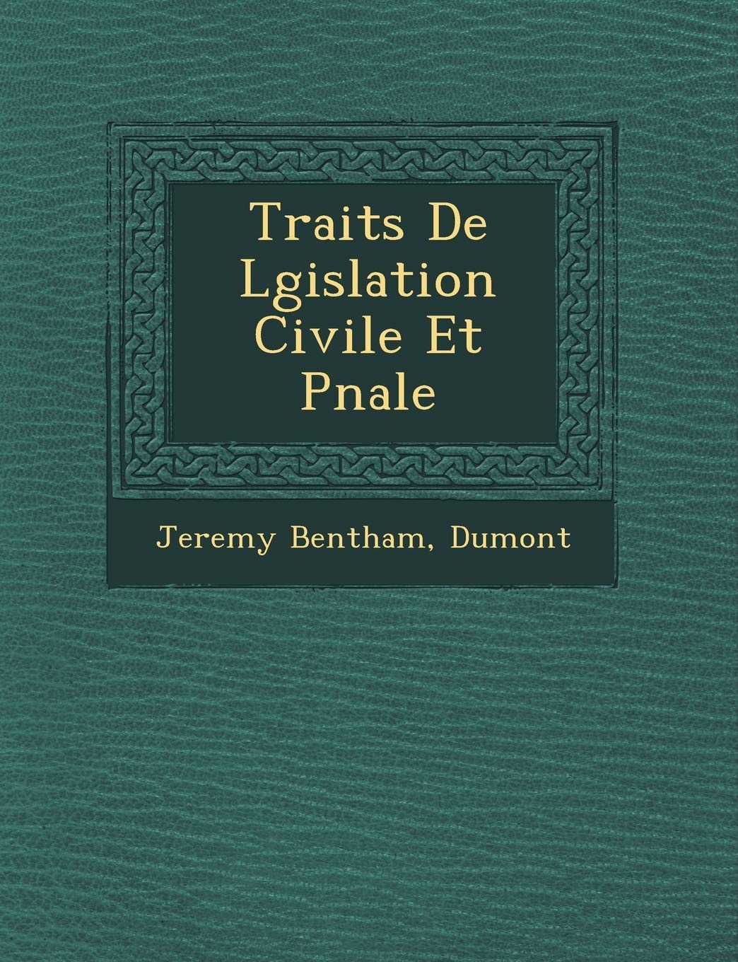 Trait S de L Gislation Civile Et P Nale book