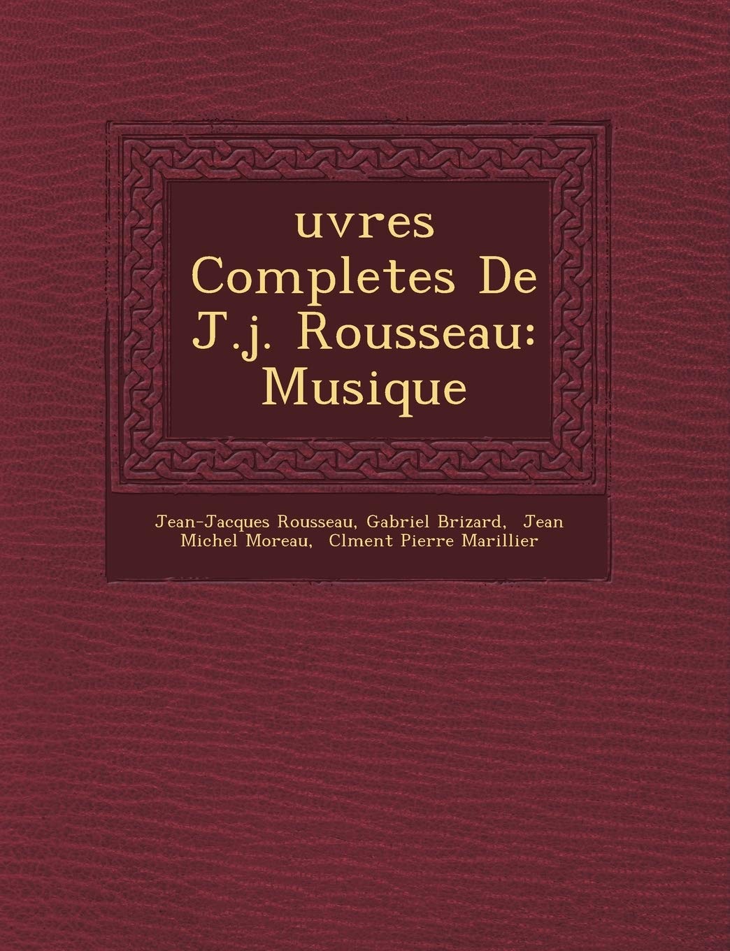 Uvres Completes de J.J. Rousseau: Musique book