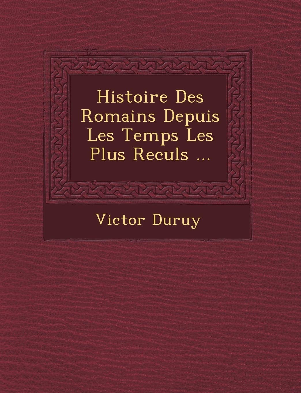 Histoire Des Romains Depuis Les Temps Les Plus Recul�s ... book