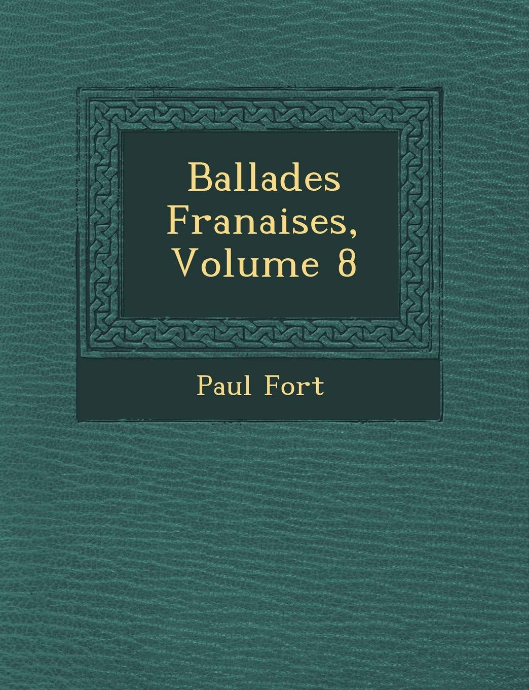 Ballades Fran Aises, Volume 8 book