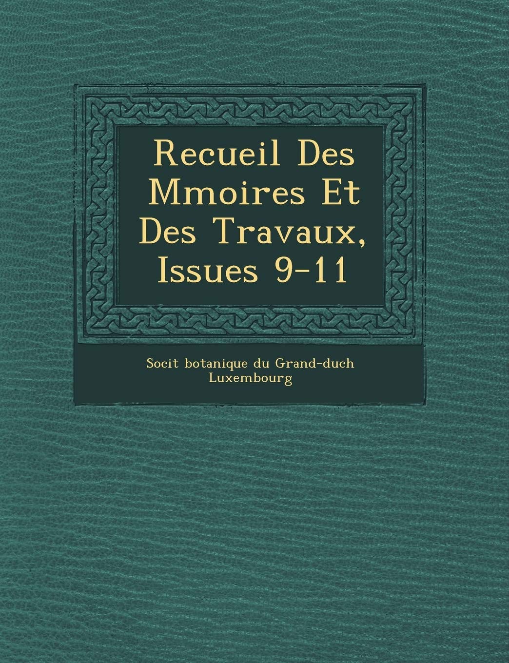 Recueil Des M Moires Et Des Travaux, Issues 9-11 book