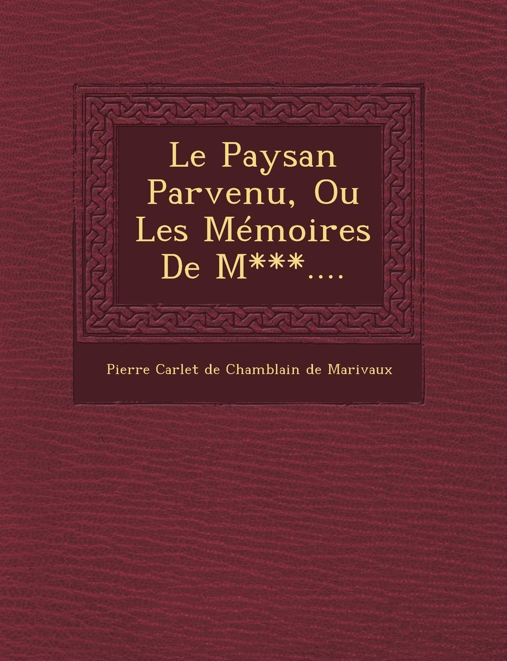 Le Paysan Parvenu, Ou Les Memoires de M***.... book