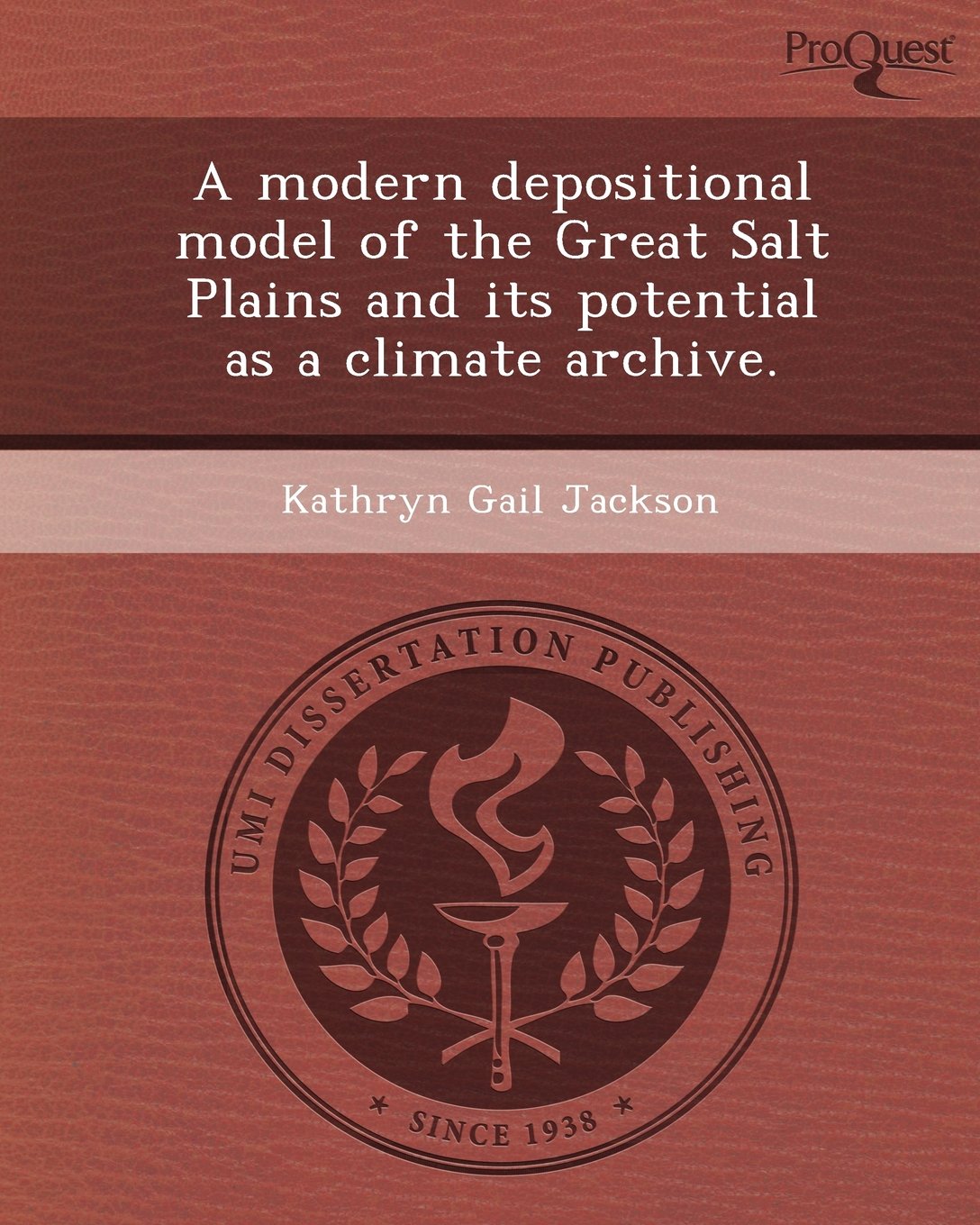 A Modern Depositional Model of the Great Salt Plains and Its Potential as a Climate Archive Business & Technology