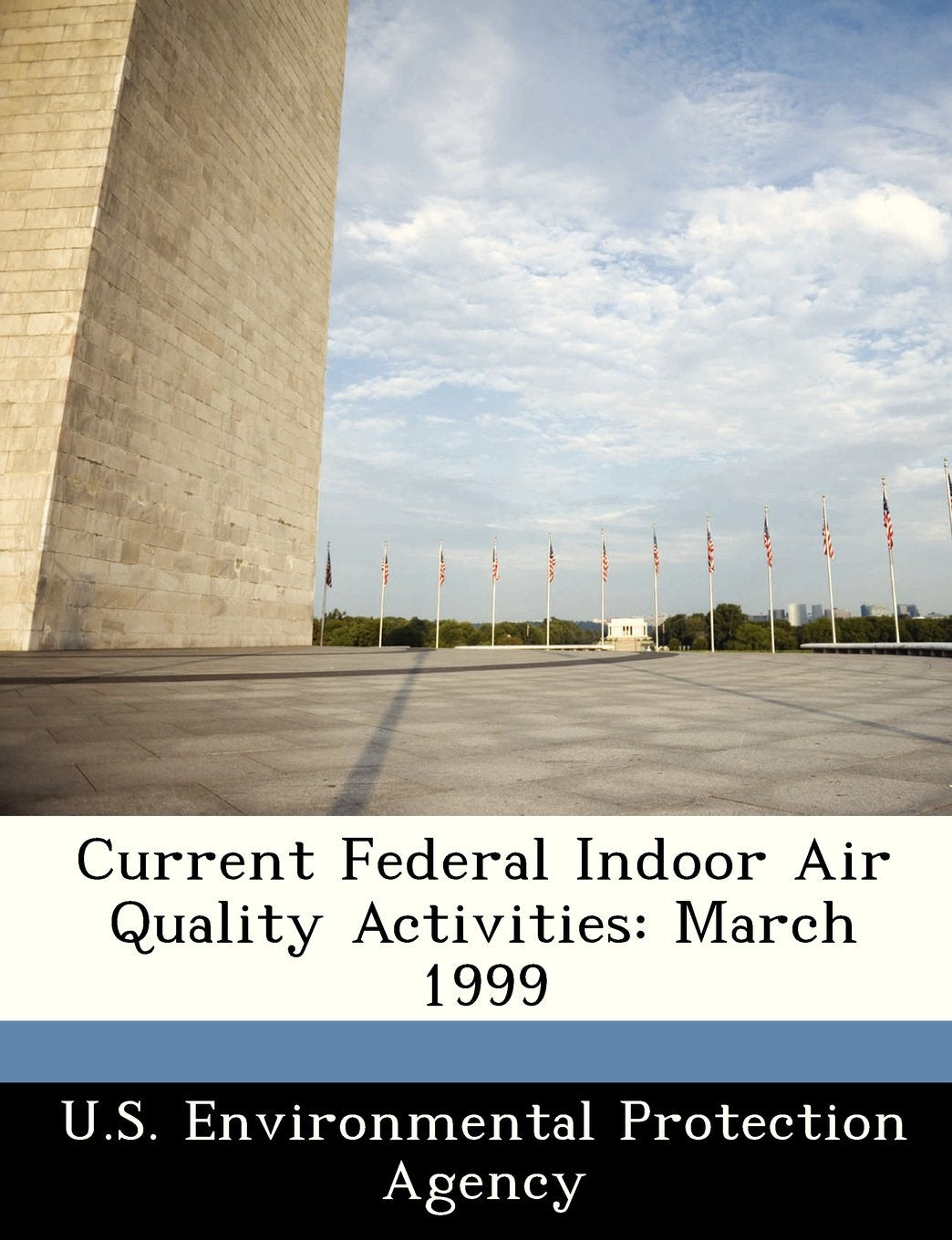 Current Federal Indoor Air Quality Activities: March 1999 Politics & History