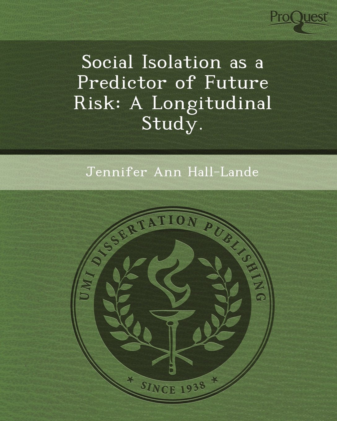 Social Isolation as a Predictor of Future Risk: A Longitudinal Study Psychology