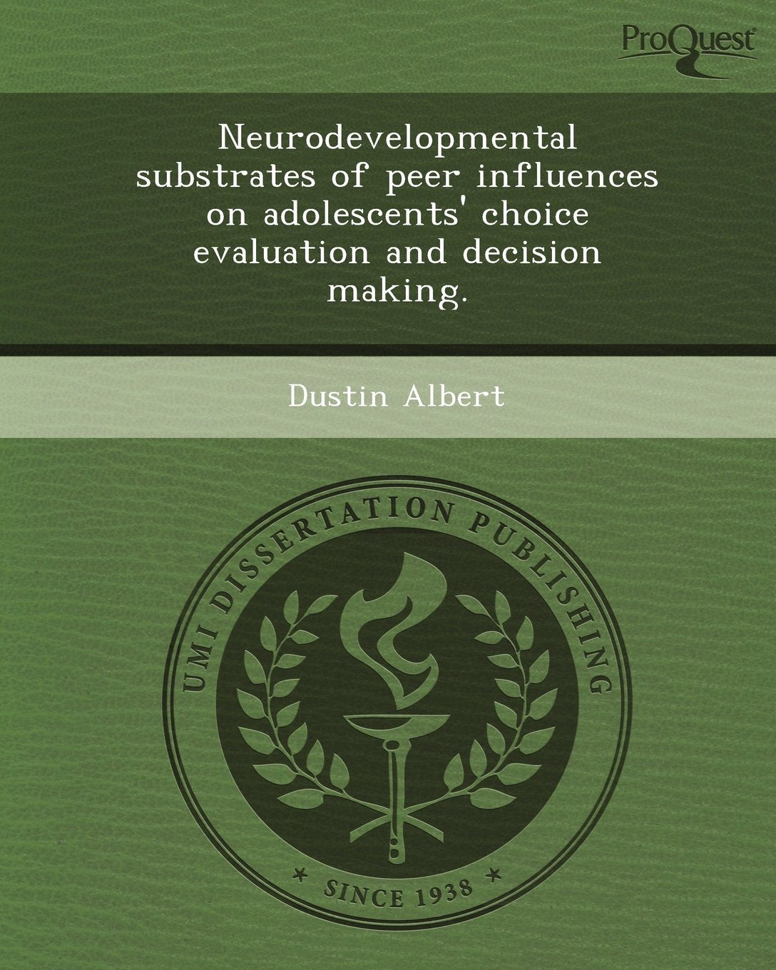 Neurodevelopmental Substrates of Peer Influences on Adolescents' Choice Evaluation and Decision Making Psychology