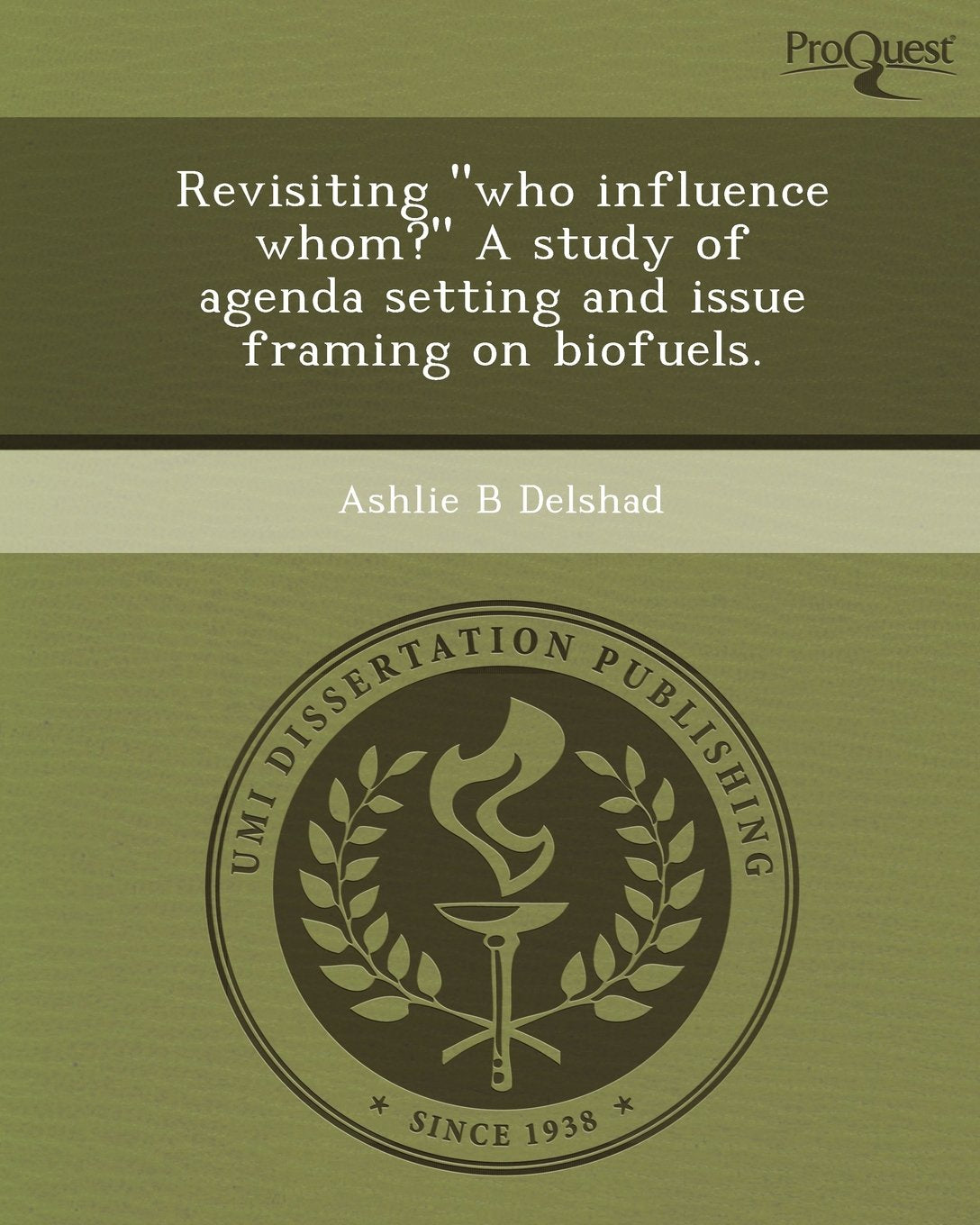 Revisiting Who Influence Whom? a Study of Agenda Setting and Issue Framing on Biofuels Business & Technology