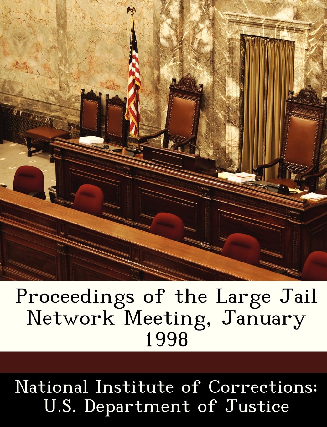 Proceedings of the Large Jail Network Meeting, January 1998 Politics & History
