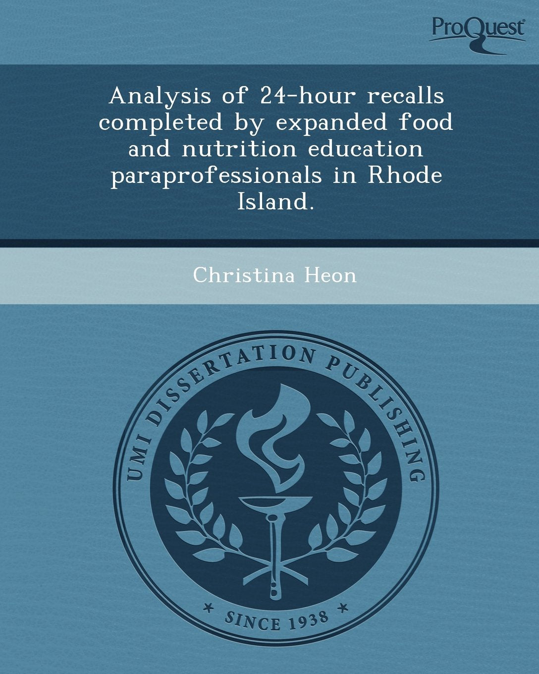 Analysis of 24-Hour Recalls Completed by Expanded Food and Nutrition Education Paraprofessionals in Rhode Island Social Sciences