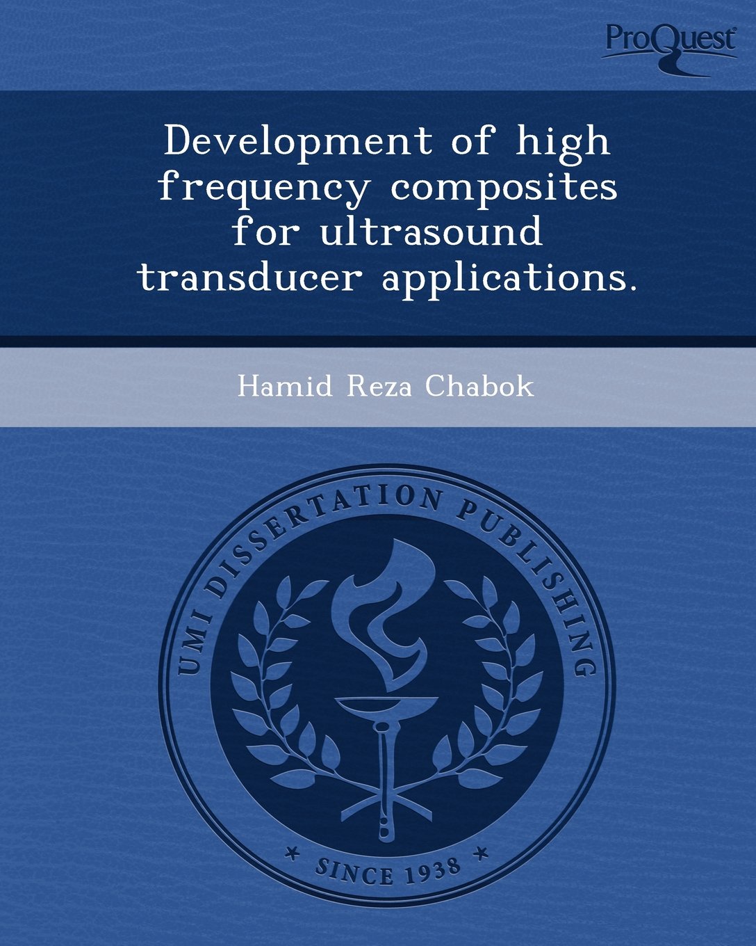 Development of High Frequency Composites for Ultrasound Transducer Applications Business & Technology