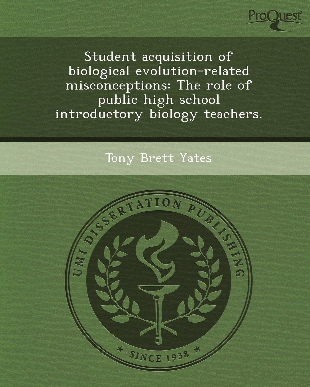 Student Acquisition of Biological Evolution-Related Misconceptions: The Role of Public High School Introductory Biology Teachers Education & Training