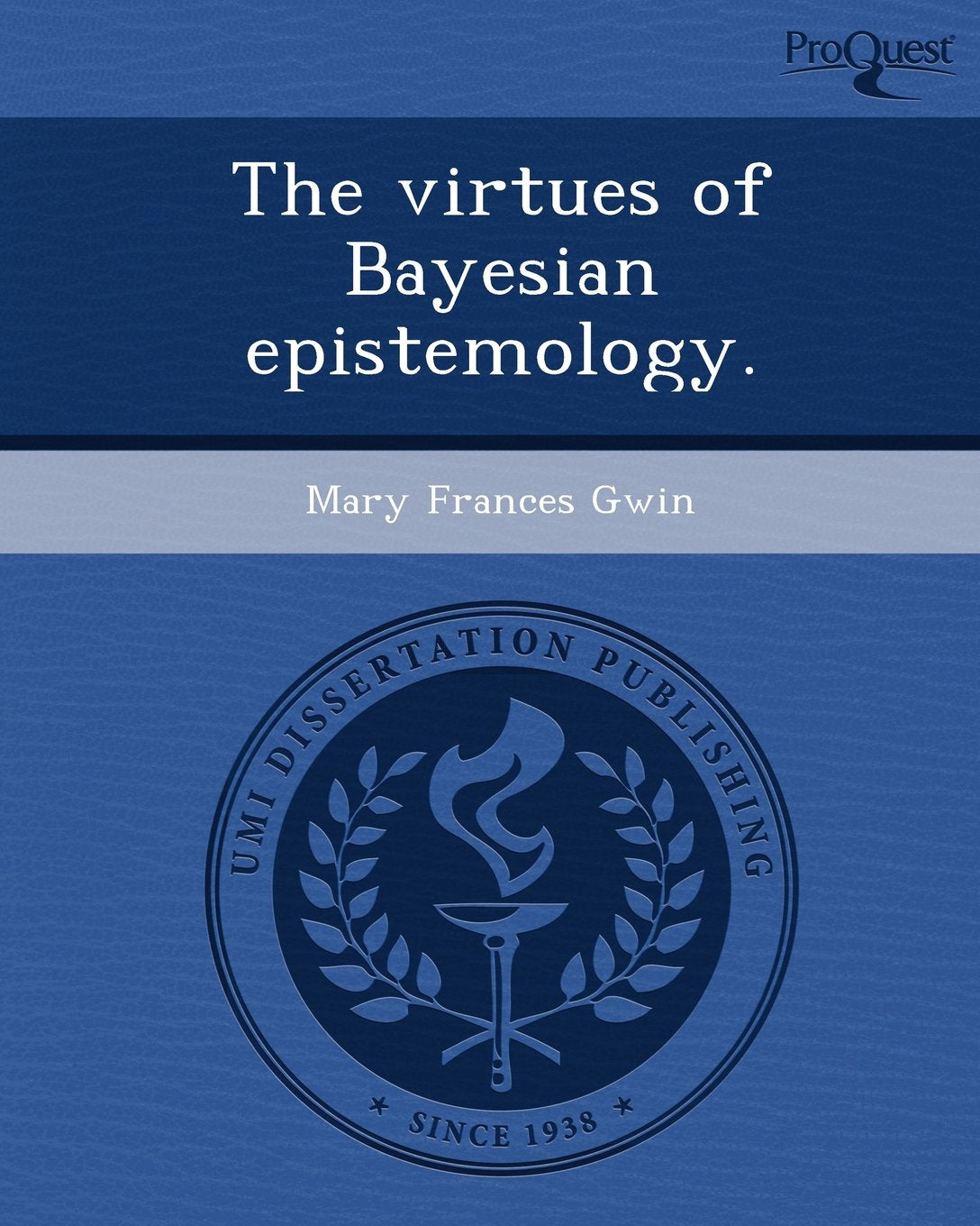 The Virtues of Bayesian Epistemology Business & Technology
