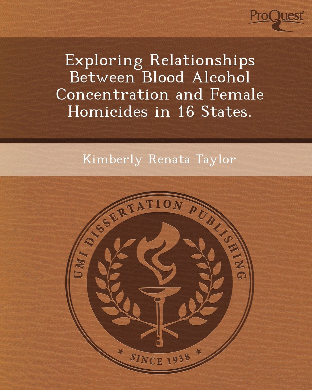 Exploring Relationships Between Blood Alcohol Concentration and Female Homicides in 16 States Books