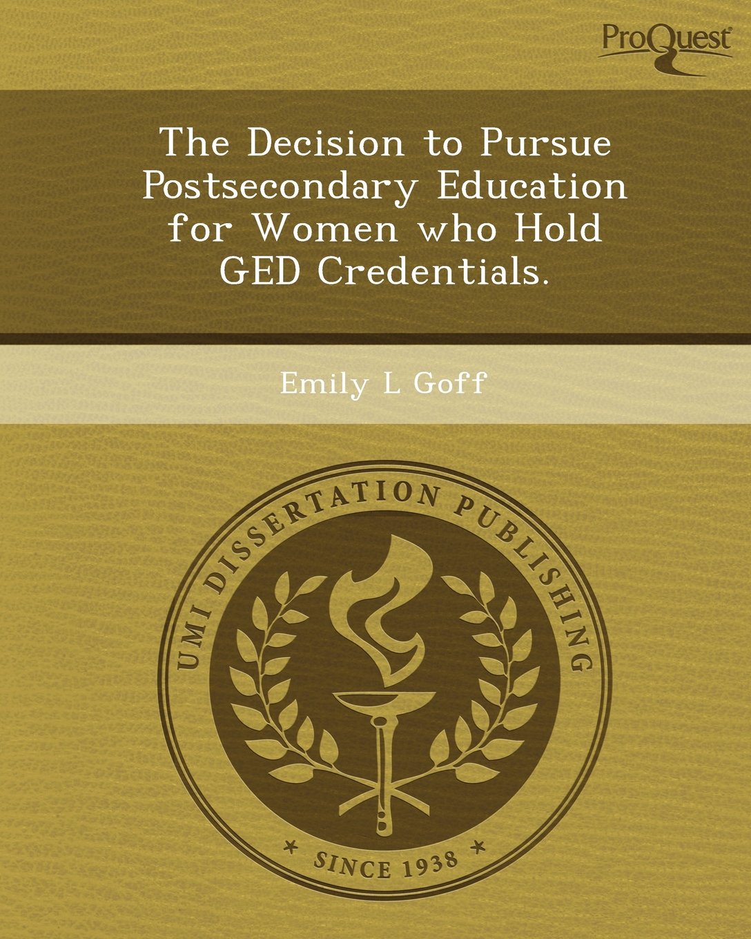 The Decision to Pursue Postsecondary Education for Women Who Hold GED Credentials Books