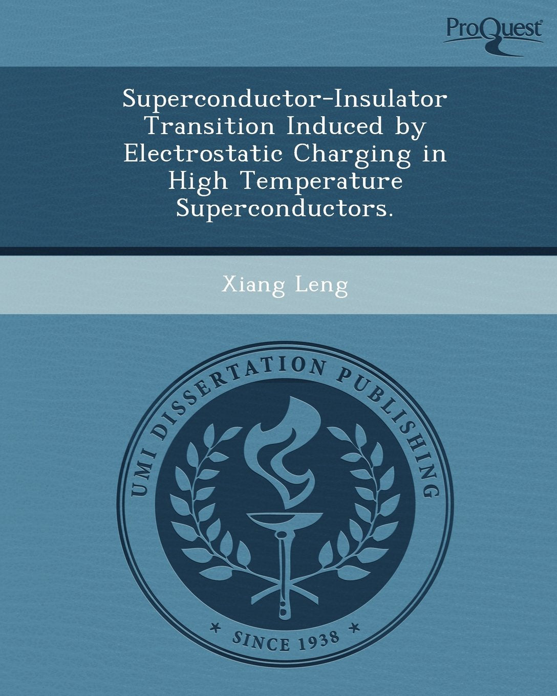 Superconductor-Insulator Transition Induced by Electrostatic Charging in High Temperature Superconductors Business & Technology