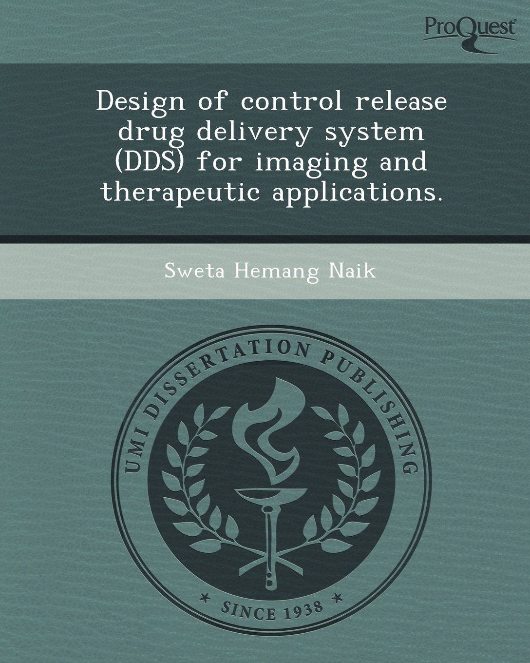 Design of Control Release Drug Delivery System (Dds) for Imaging and Therapeutic Applications Business & Technology