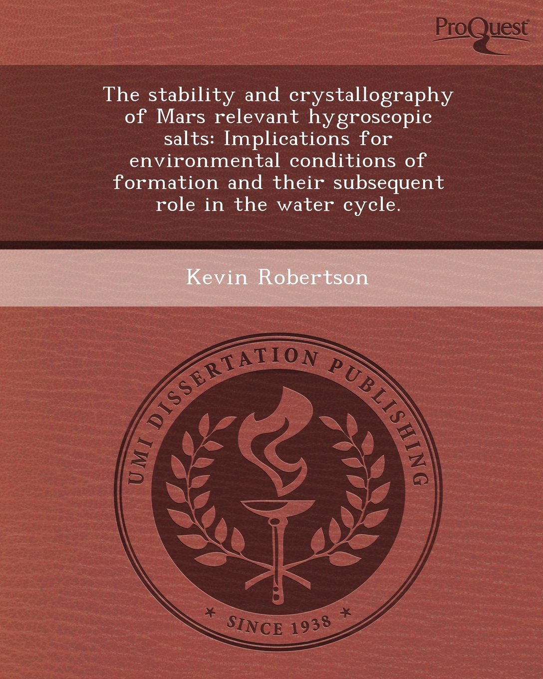 The Stability and Crystallography of Mars Relevant Hygroscopic Salts: Implications for Environmental Conditions of Formation and Their Subsequent Role Business & Technology