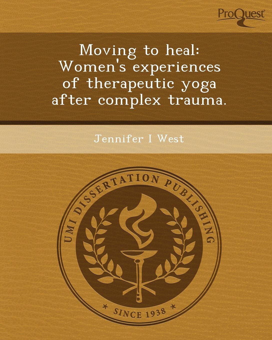 Moving to Heal: Women's Experiences of Therapeutic Yoga After Complex Trauma Lifestyle