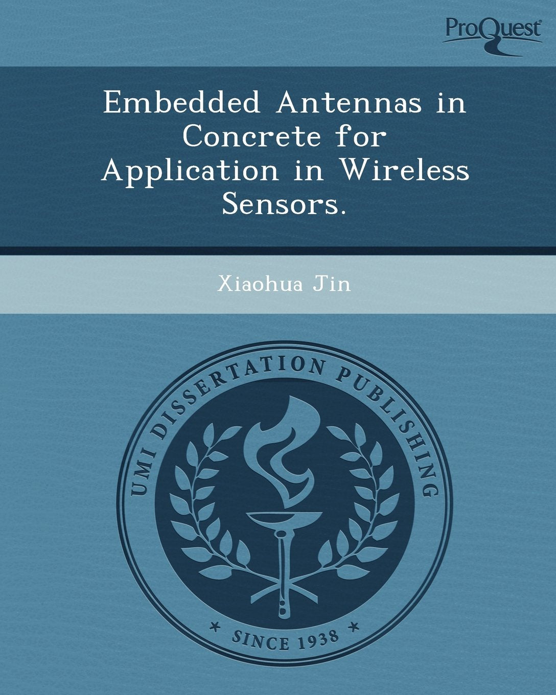 Embedded Antennas in Concrete for Application in Wireless Sensors Business & Technology