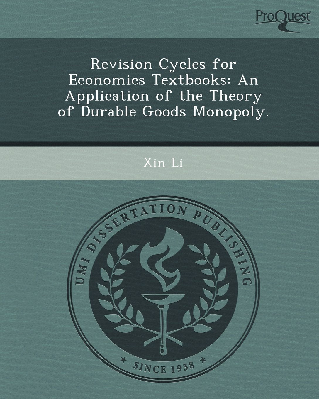 Revision Cycles for Economics Textbooks: An Application of the Theory of Durable Goods Monopoly Business, Finance & Career