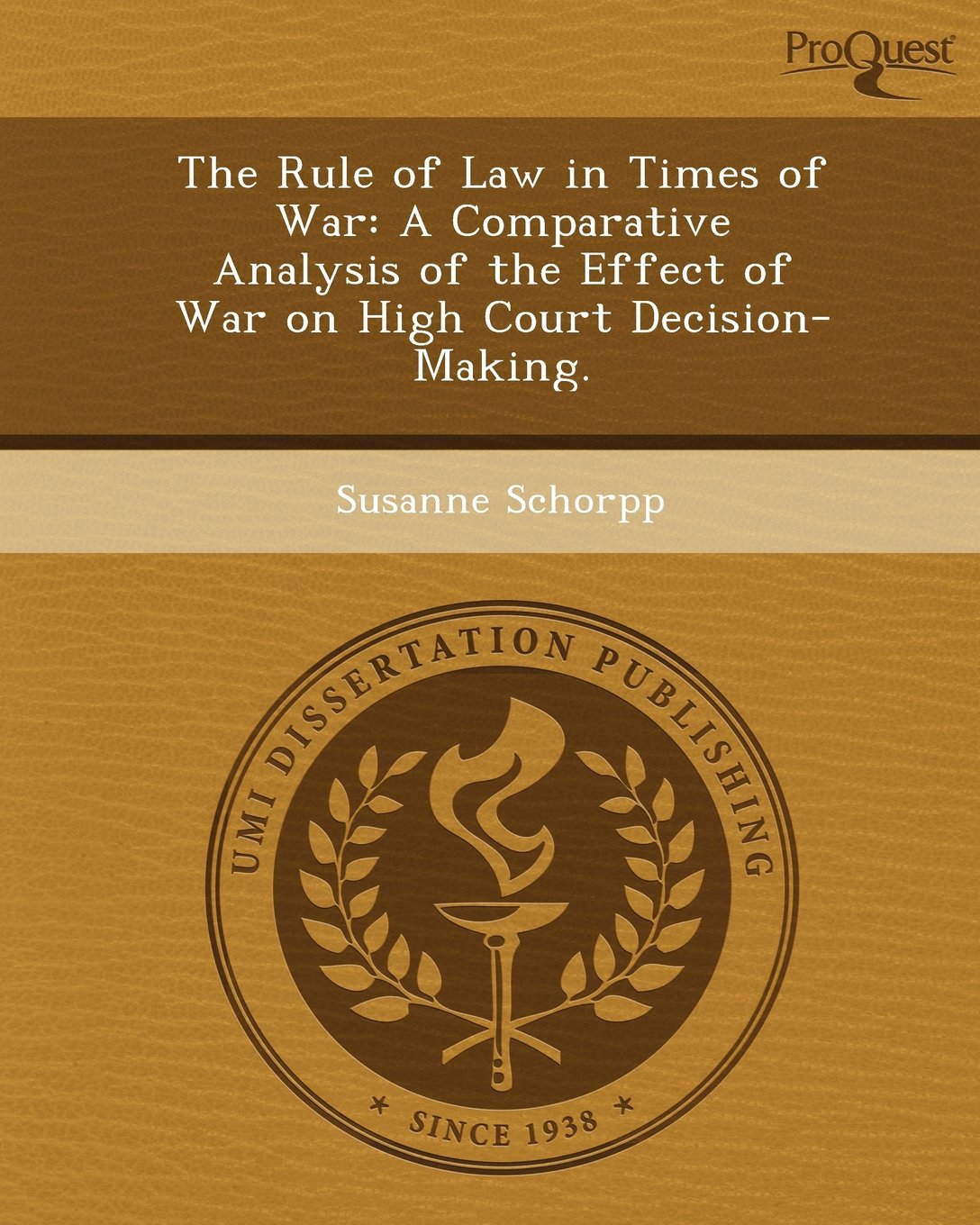 The Rule of Law in Times of War: A Comparative Analysis of the Effect of War on High Court Decision-Making Books